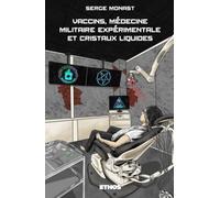 Vaccins, médecine militaire expérimentale et cristaux liquides