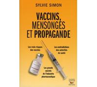 Vaccins, mensonges et propagande