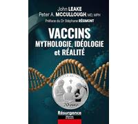 Vaccins - Mythologie, Idéologie et Réalité