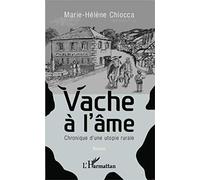 Vache à l'âme: Chronique d'une utopie rurale
