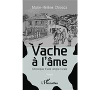 Vache à l'âme: Chronique d'une utopie rurale