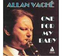 Allan Vache - One for My Baby
