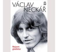 Vaclav Neckar - Nejsem gladiator / Best Of