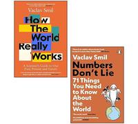 Vaclav Smil 2 Books Collection Set (How the World Really Works & Numbers Don't Lie)