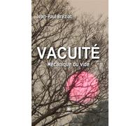 Vacuité Mécanique du vide - Jean-Paul Bréziat - Le Lys Bleu - broché - Roman