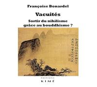Vacuités: Sortir du nihilisme grâce au bouddhisme ?