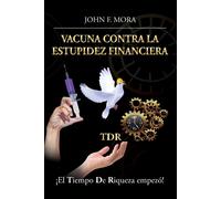 Vacuna Contra La Estupidez Financiera