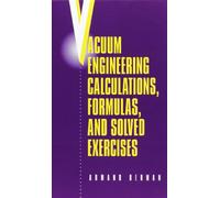 Vacuum Engineering Calculations, Formulas, and Solved Exercises