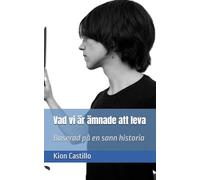 Vad vi är ämnade att leva: Baserad på en sann historia