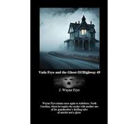 Vada Frye and the Ghost Of Highway 49