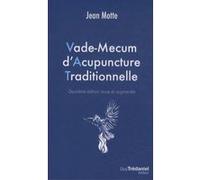 Vade-mecum d'acupuncture traditionnelle Jean Motte (Auteur), Pascale Leclère (Préface)