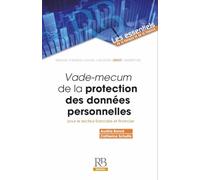 Vade-mecum de la protection des données personnelles: pour le secteur bancaire et financier