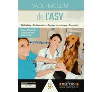Vade-Mecum De L'asv - Maladies - Traitements - Gestes Techniques - Conseils