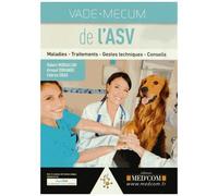 Vade-Mecum De L'asv - Maladies - Traitements - Gestes Techniques - Conseils