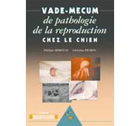 VADEMECUM DE PATHOLOGIE DE LA REPRODUCTION CHEZ LE CHIEN (0000)