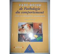 Vade-mecum de pathologie du comportement chez les carnivores domestiques