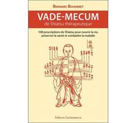 Vade-mecum de shiatsu thérapeutique - Bernard Bouheret - Quintessence Holoconcept - broché - Guide