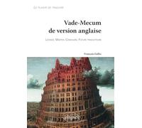 Vade-Mecum de version anglaise • Le plaisir de traduire. Licence, Master, Concours, Futurs traducteurs