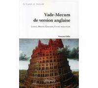 Vade-Mecum de version anglaise • Le plaisir de traduire. Licence, Master, Concours, Futurs traducteurs - François Gallix - Ellipses - broché - Méthode de langue