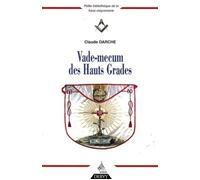 Vade-Mecum Des Hauts Grades