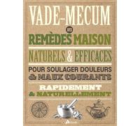 Vade mecum des remèdes maison, naturels et efficaces - Brigitte Mars - Artemis Eds - broché - Guide