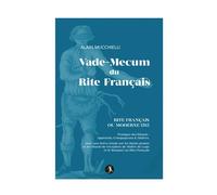 Vade-Mecum du Rite Français Rite Français ou Moderne 1785 - Alain Mucchielli - La Tarente Eds De - broché - Essai