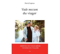 Hervé Lapous – Vade mecum du viager – Héritez de vous-mêmes, vendez en viager