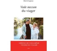 Hervé Lapous – Vade mecum du viager – Héritez de vous-mêmes, vendez en viager
