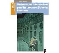 Vade-mecum informatique pour les Lettres et Sciences humaines