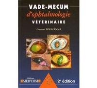 Vademecum d ophtalmologie veterinaire 2e edition BOUHANNA L (Auteur)