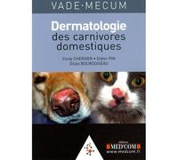 Vademecum de dermatologie des carnivores domestiques Cindy Chervier (Auteur), Gilles Bourdoiseau (Auteur), Didier Pin (Auteur)