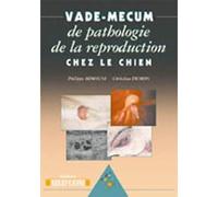 Vademecum de pathologie de la reproduction chez le chien - Christian Dumon - Med'com - broché - Scolaire / Universitaire