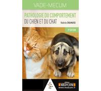 VADEMECUM DE PATHOLOGIE DU COMPORTEMENT DU CHIEN ET DU CHAT 3 ED