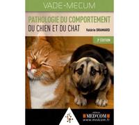 Vademecum de pathologie du comportement du chien et du chat 3 ed - Valérie Dramard - Med'com - broché - Scolaire / Universitaire