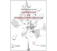 Vademecum De Pharmacopée Chinoise - Issu Des Enseignements Du Cèdre
