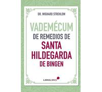 Vademécum de remedios de Santa Hildegarda de Bingen