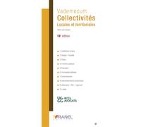 Vademecum des collectivités locales et territoriales 18e édition 16e édition - Céline Sabattier - Arnaud Franel Eds - cartonné - Guide