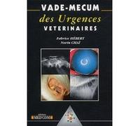 Vademecum des urgences veterinaires Fabrice Hebert (Auteur), Norin Chai (Auteur)