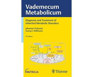 Vademecum Metabolicum: Diagnosis and Treatment of Inborn Errors of Metabolism