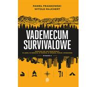 Vademecum survivalowe. Wydanie II Frankowski Pawe³, Rajchert Witold (Buch auf Polnisch)