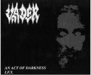 Vader - an Act of Darkness/I.F.Y. [Import]