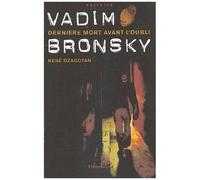 Vadim Bronsky - Dernière Mort Avant L'oubli