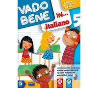 Vado bene in... Italiano. Per la 5ª classe elementare