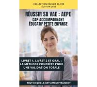 VAE CAP AEPE (Accompagnant éducatif petite enfance): Livret 1, Livret 2 et posture professionnelle : valoriser son parcours et ses compétences.