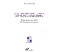 Philippe Crognier – VAE et professionnalisation des travailleurs sociaux – L'écriture à l'épreuve du doute – Broché