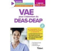 VAE pour l'obtention du DEAS et du DEAP (diplôme d'État d'aide-soignant et diplôme d'État d'auxiliaire de puériculture) Un accompagnement pas à pas pour préparer son dossier et son entretien - À jour 