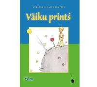Väiku print¿: Der kleine Prinz - Võro