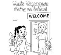Vae's Voyages! Going to School: A Coloring Book Adventure
