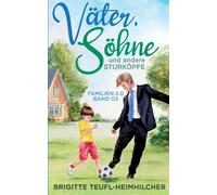Väter, Söhne Und Andere Sturköpfe