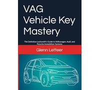 VAG Vehicle Key Mastery: The Definitive Locksmith's Guide to Volkswagen, Audi, and Porsche Immobilizer Systems